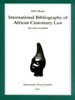 International Bibliography of African Customary Law: Ius non scriptum